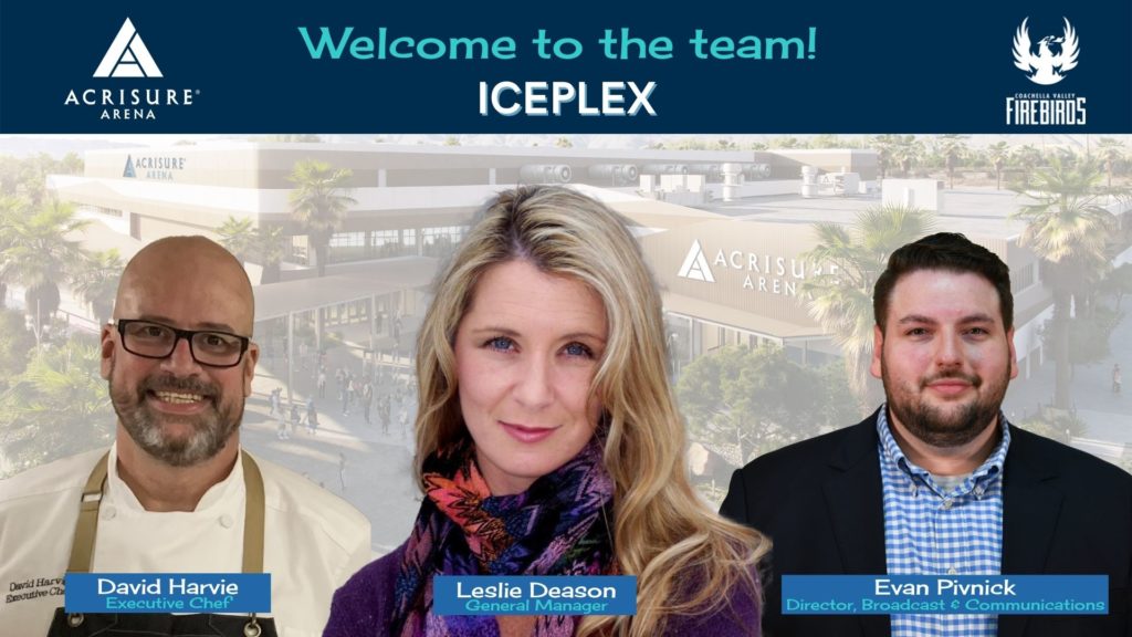 Acrisure Arena & Coachella Valley Firebirds Expands World-Class Team With Three Key Hires￼