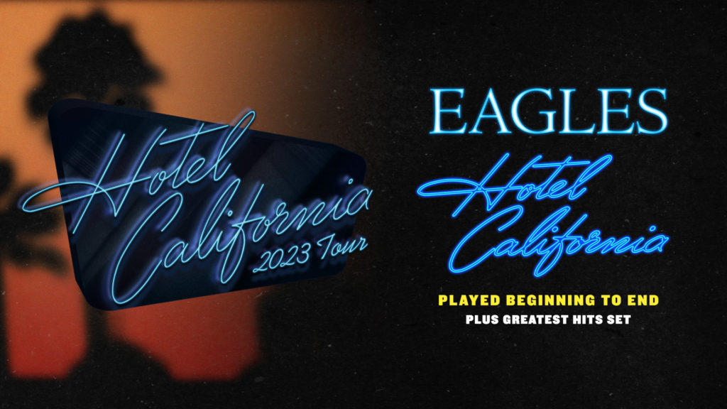 Due to Overwhelming Demand, Eagles Add Second – and Final – Palm Spring Concert to ‘Hotel California’ 2023 Tour
