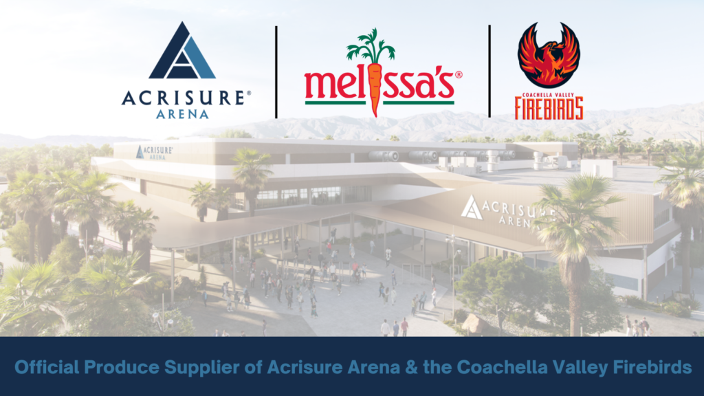Melissa's Produce announced as the official produce partner of Acrisure Arena and the Coachella Valley Firebirds