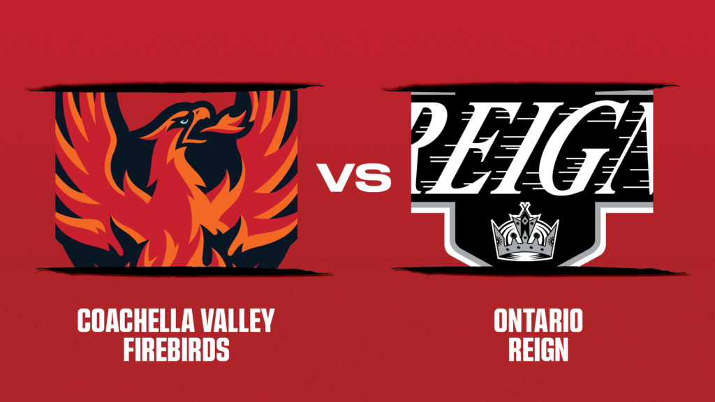 Ontario Reign vs. CV Firebirds 