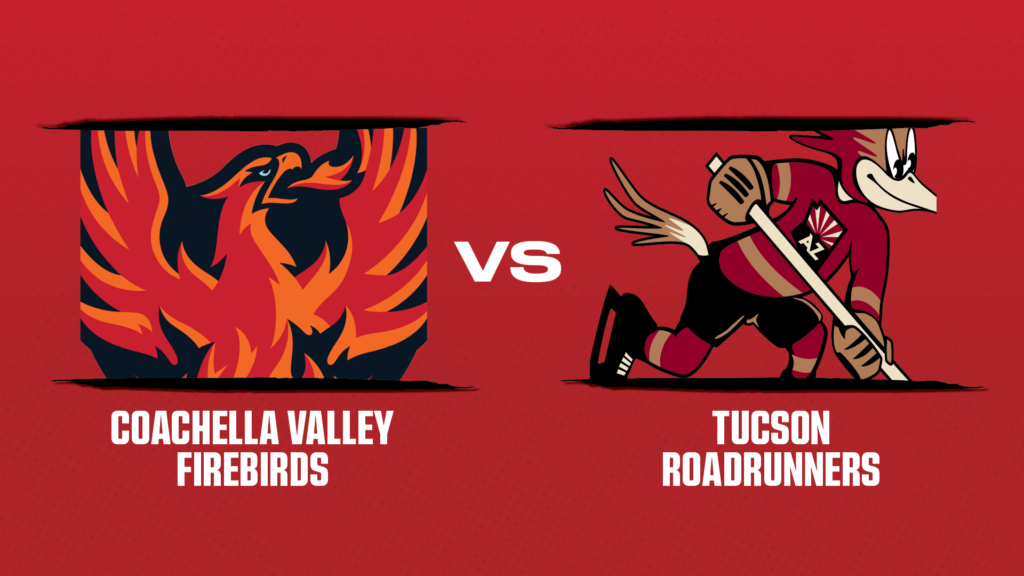 Tucson Roadrunners vs. CV Firebirds 