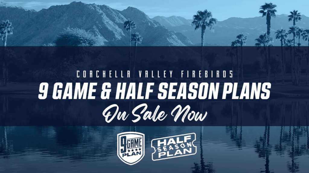 FIREBIRDS ANNOUNCE 2025-26 HALF SEASON AND 9-GAME PLANS